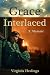 Grace Interlaced: A Memoir of Healing