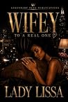 Wifey to a Real O...