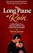 The Long Pause of Rain: A T...