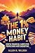 The 1% Money Habit by Allen Wilson