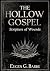 The Hollow Gospel : Scriptu...