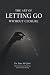 the art of letting go witho...