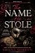 The Name He Stole: A Closed...