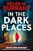 In the Dark Places by Helen H. Durrant