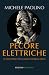 Pecore elettriche: Le visioni di Philip K. Dick tra androidi e intelligenze artificiali (Italian Edition)