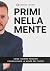 PRIMI NELLA MENTE: Come i b...