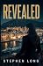 Revealed: A Novel of Seriou...