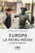 Europa la patru mâini. Jurnal de călătorie