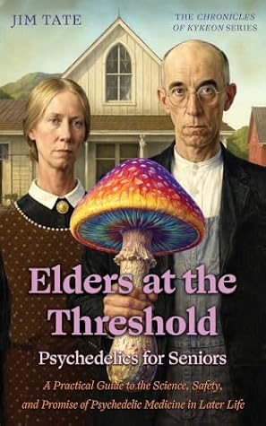 Elders at the Threshold: Psychedelics for Seniors