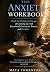 The Anxiety Workbook: Heal ...