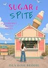 Sugar & Spite: A ...