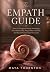 The Empath Guide: How to Di...