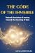 THE CODE OF THE INVISIBLE by Alessandro Sfara