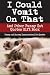 I Could Vomit On That And Other Funny Cat Quotes Gift Book by Rachel Goldstein