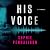 His Voice: A Gripping Psych...