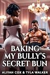 Baking My Bully's...