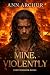 Mine, Violently (Hearts in ...