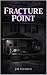 Fracture Point by JM Hayden