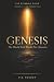 Genesis:: The World God Would Not Abandon (The Episodic Bible)