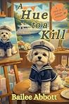 A Hue to a Kill: ...