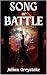 Song of Battle by Julian Greystoke