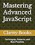 Mastering Advanced JavaScript: Techniques, Patterns, and Best Practices