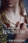 When You Rescued Me