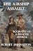 The Airship Assault by Robert Arrington The Airship Assault by Robert Arrington