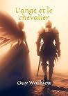L'ange et le chevalier (L'explorateur intérieur) (French Edition)