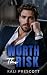Worth the Risk (Worth the F...