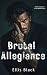 Brutal Allegiance: Una Dark...