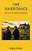 THE INHERITANCE: AND OTHER ...