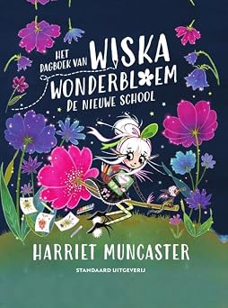 Het dagboek van Wiska Wonderbloem: De nieuwe school