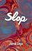 Slop