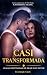 Casi transformada: Romance ...