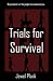 Trials for Survival