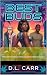 Best Buds by D.L. Carr