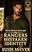 Ranger's Mistaken Identity by Susie McIver Ranger's Mistaken Identity by Susie McIver