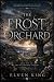 The Frost Orchard: A Blue R...