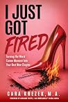 I Just Got Fired:...