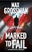 Marked To Fail: A Mossad Spy Thriller About a Gripping Race to Expose a Financial Scandal That Could Fund a War. Based on Real Events.