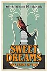 Sweet Dreams Are ...