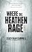 Where the Heathen Rage