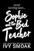 Sophie and the Bad Teacher by Ivy Smoak Sophie and the Bad Teacher by Ivy Smoak