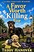 A Favor Worth Killing For: ...