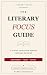 The Literary Focus Guide: A...