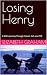 Losing Henry: A Wife’s Jour...