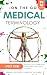 Medical Terminology On the ...