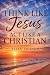 Think Like Jesus, Act Like ...