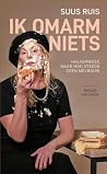Ik omarm niets